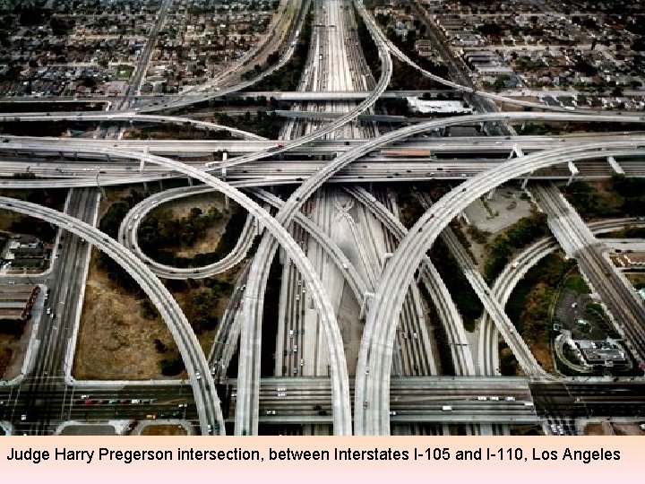 Judge Harry Pregerson intersection, between Interstates I-105 and I-110, Los Angeles 