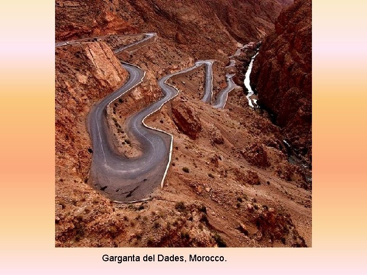 Garganta del Dades, Morocco. 
