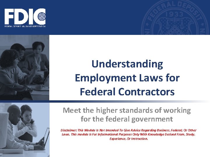 Understanding Employment Laws for Federal Contractors Meet the higher standards of working for the