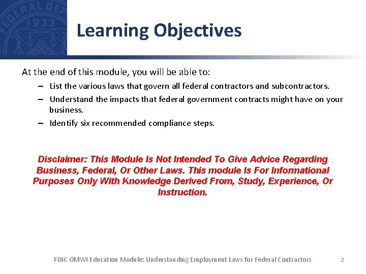 Learning Objectives At the end of this module, you will be able to: –