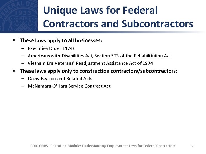 Unique Laws for Federal Contractors and Subcontractors § These laws apply to all businesses: