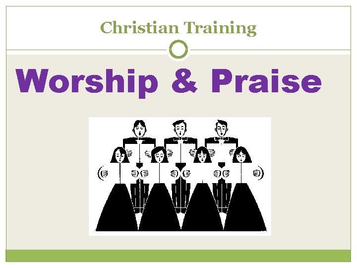 Christian Training Worship & Praise 