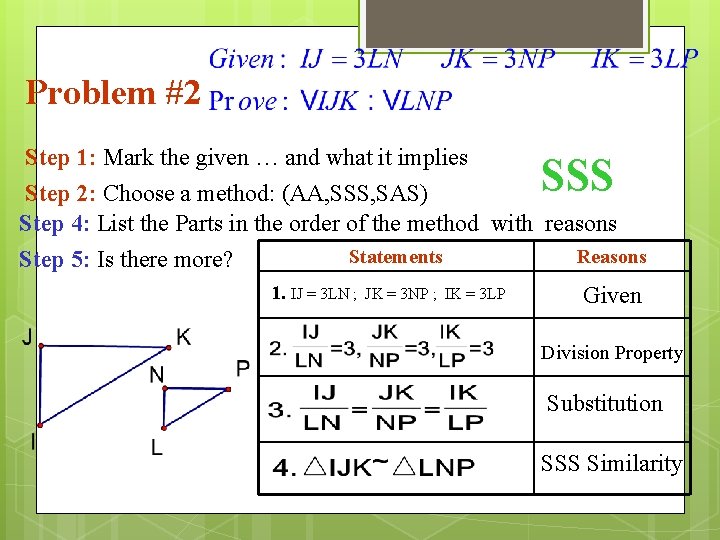 Problem #2 Step 1: Mark the given … and what it implies Step 2: