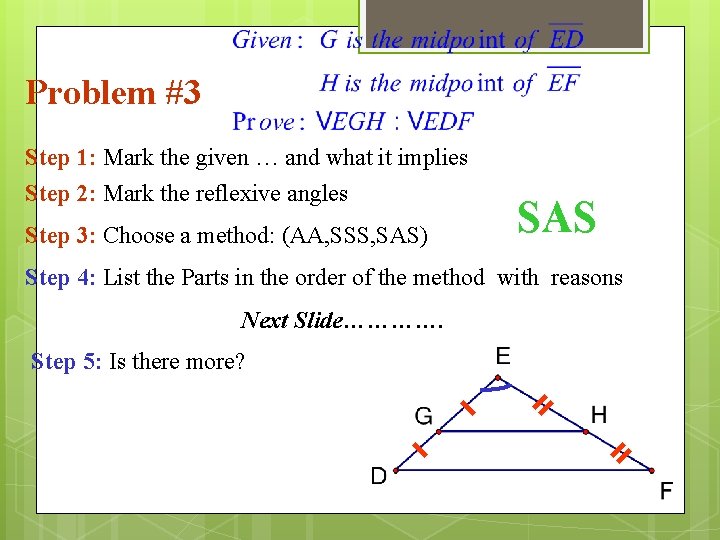 Problem #3 Step 1: Mark the given … and what it implies Step 2: