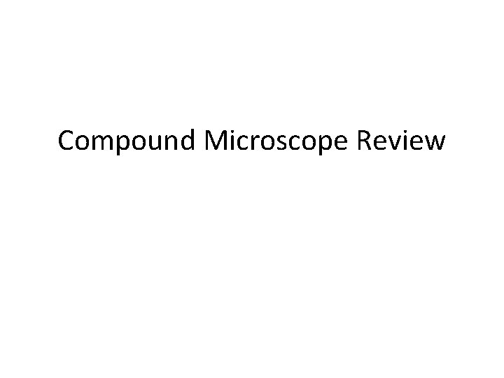 Compound Microscope Review 