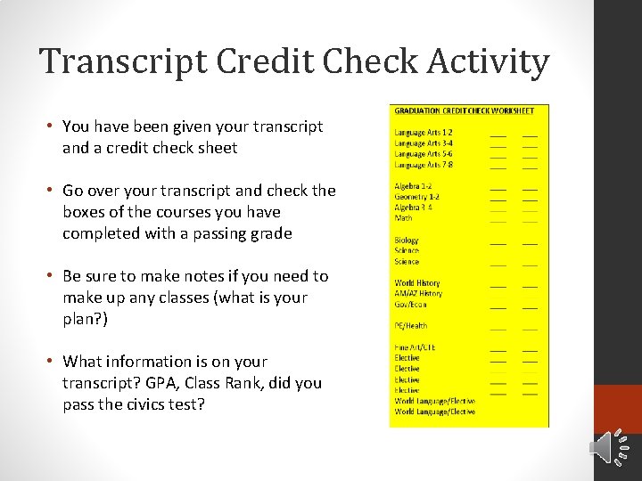 Transcript Credit Check Activity • You have been given your transcript and a credit