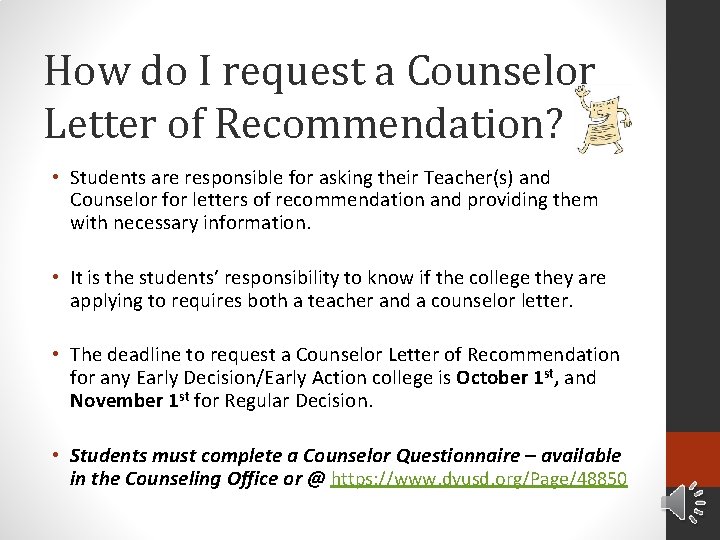 How do I request a Counselor Letter of Recommendation? • Students are responsible for How do I request a Counselor Letter of Recommendation? • Students are responsible for