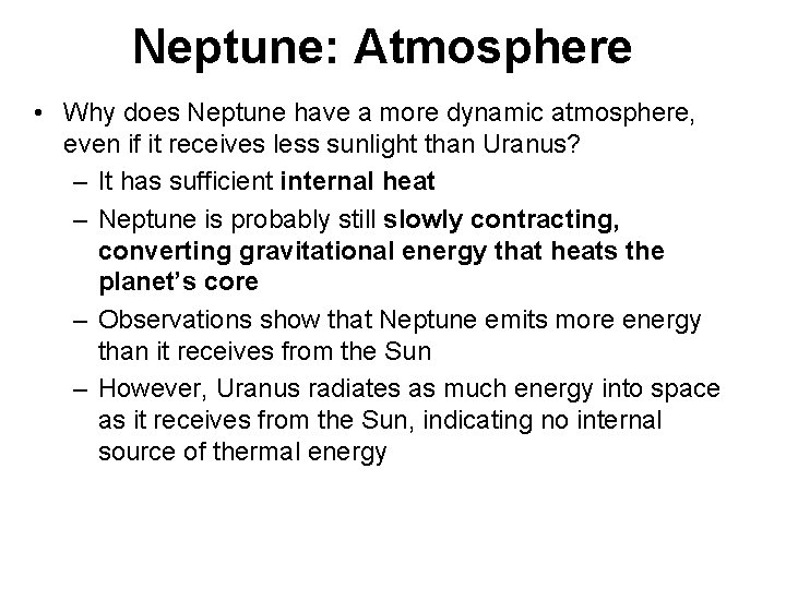 Neptune: Atmosphere • Why does Neptune have a more dynamic atmosphere, even if it Neptune: Atmosphere • Why does Neptune have a more dynamic atmosphere, even if it