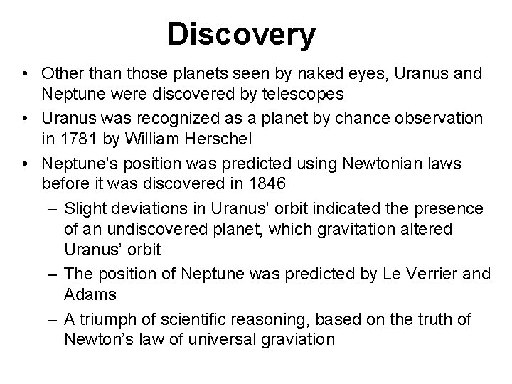 Discovery • Other than those planets seen by naked eyes, Uranus and Neptune were Discovery • Other than those planets seen by naked eyes, Uranus and Neptune were