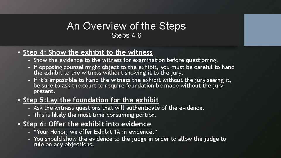 An Overview of the Steps 4 -6 • Step 4: Show the exhibit to