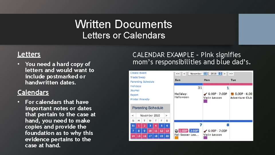 Written Documents Letters or Calendars Letters • You need a hard copy of letters
