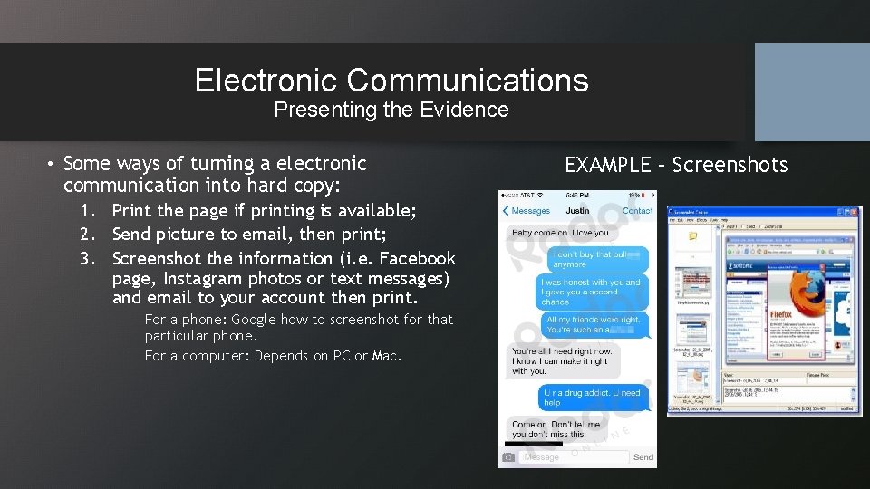 Electronic Communications Presenting the Evidence • Some ways of turning a electronic communication into