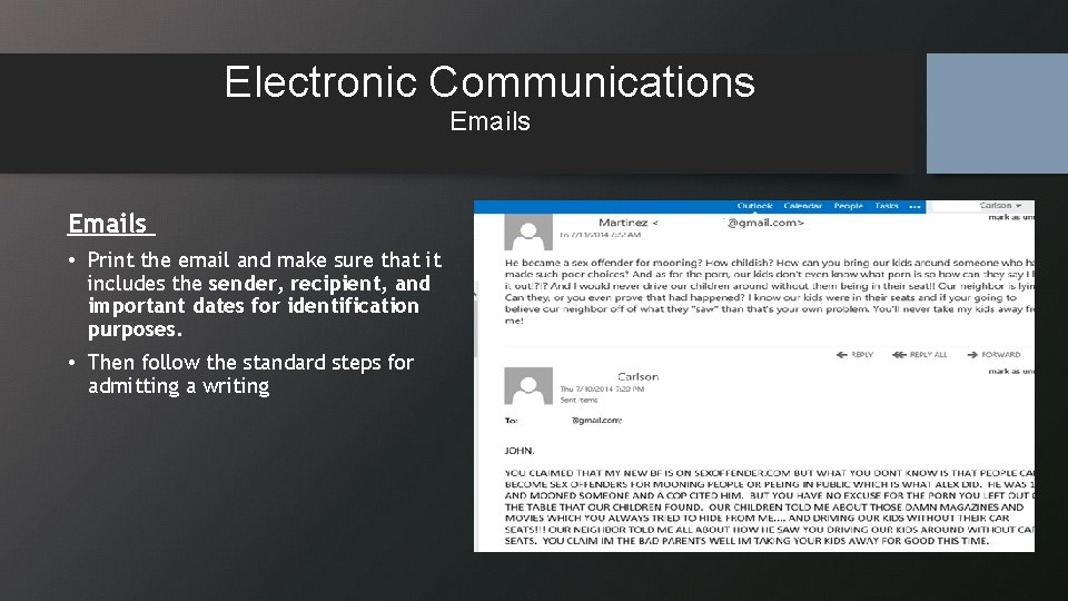 Electronic Communications Emails • Print the email and make sure that it includes the