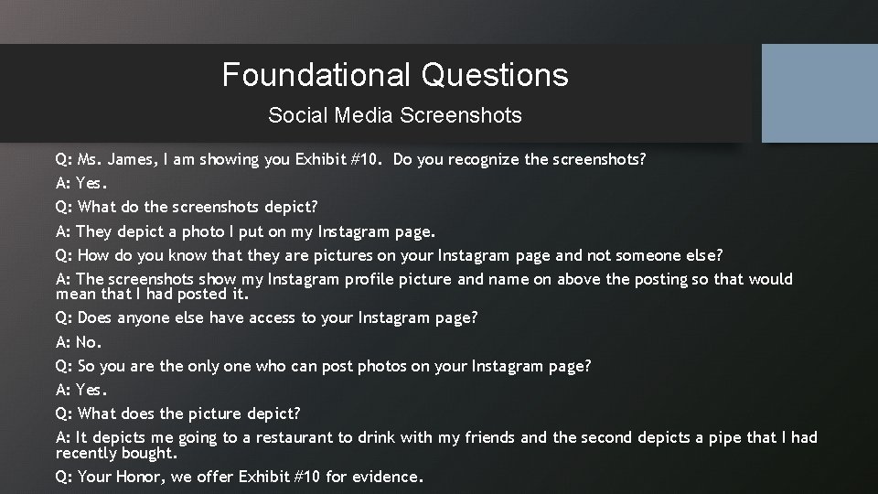 Foundational Questions Social Media Screenshots Q: Ms. James, I am showing you Exhibit #10.