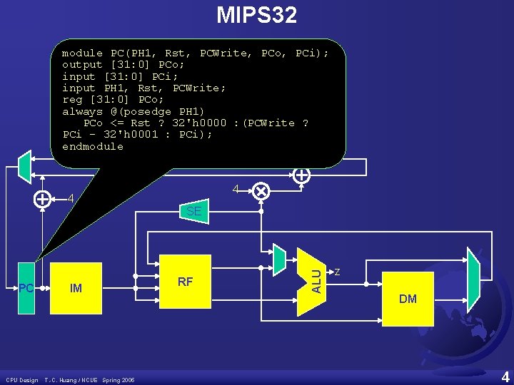 MIPS 32 module PC(PH 1, Rst, PCWrite, PCo, PCi); output [31: 0] PCo; input