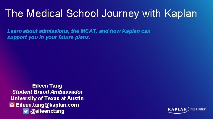 The Medical School Journey with Kaplan Learn about admissions, the MCAT, and how Kaplan