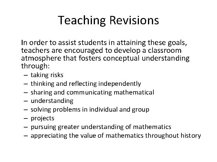 Teaching Revisions In order to assist students in attaining these goals, teachers are encouraged Teaching Revisions In order to assist students in attaining these goals, teachers are encouraged