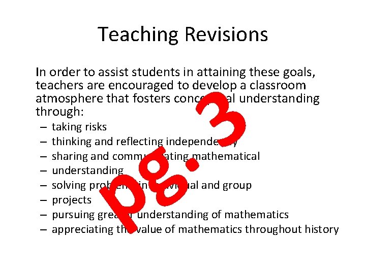 Teaching Revisions In order to assist students in attaining these goals, teachers are encouraged Teaching Revisions In order to assist students in attaining these goals, teachers are encouraged
