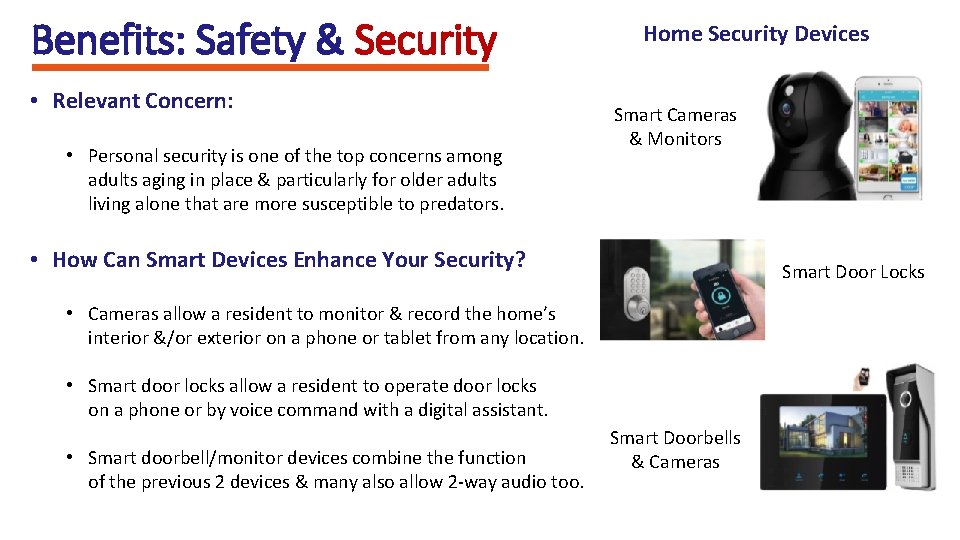 Benefits: Safety & Security • Relevant Concern: • Personal security is one of the