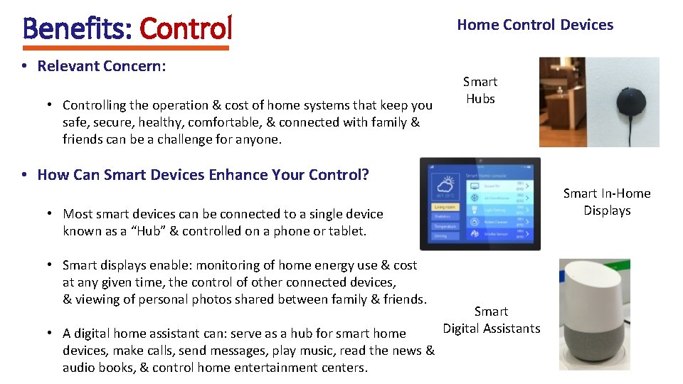 Benefits: Control • Relevant Concern: • Controlling the operation & cost of home systems