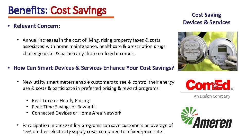 Benefits: Cost Savings • Relevant Concern: • Annual increases in the cost of living,