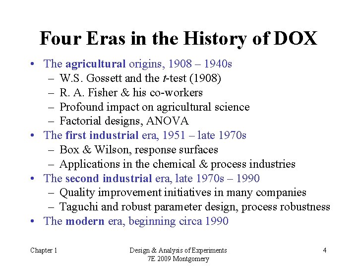 Four Eras in the History of DOX • The agricultural origins, 1908 – 1940