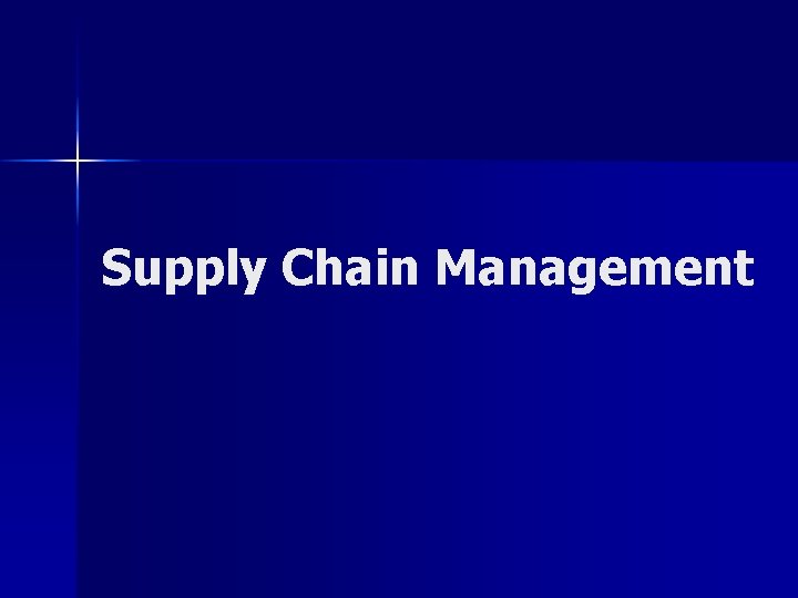 Supply Chain Management 