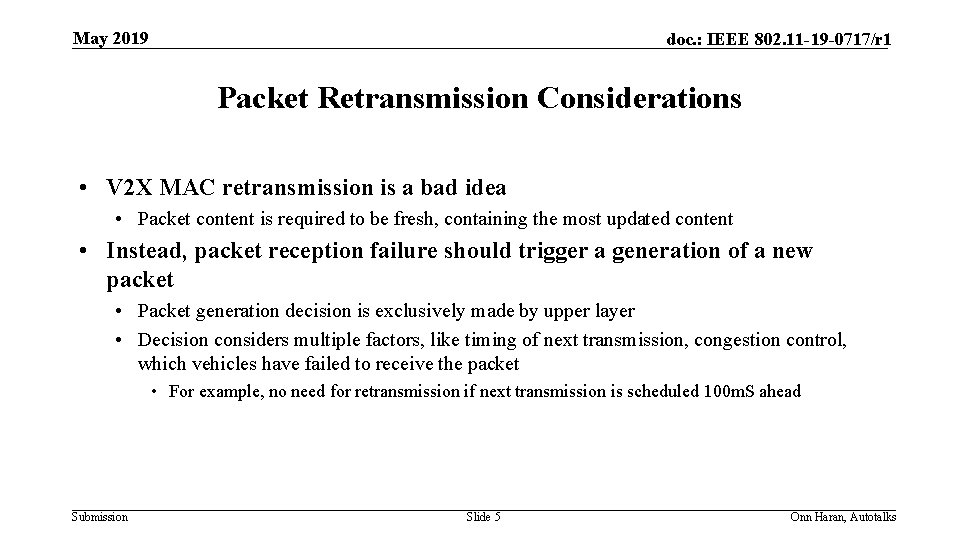 May 2019 doc. : IEEE 802. 11 -19 -0717/r 1 Packet Retransmission Considerations •