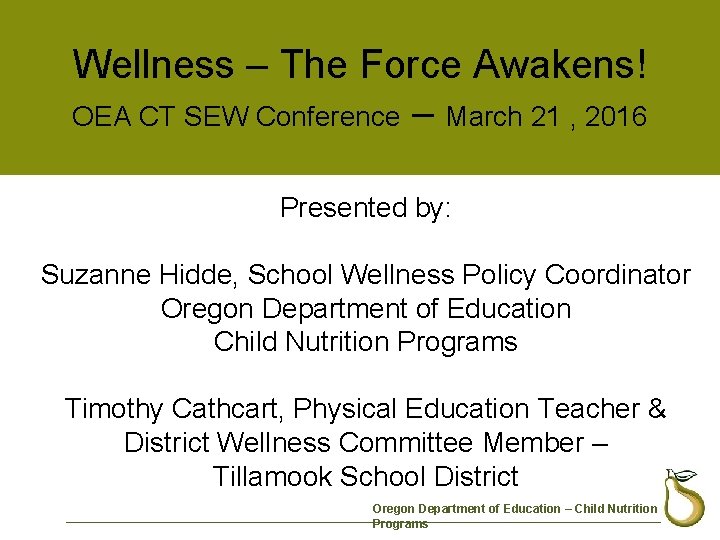 Wellness – The Force Awakens! OEA CT SEW Conference – March 21 , 2016
