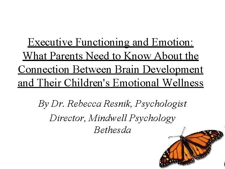 Executive Functioning and Emotion: What Parents Need to Know About the Connection Between Brain