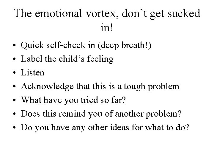 The emotional vortex, don’t get sucked in! • • Quick self-check in (deep breath!)