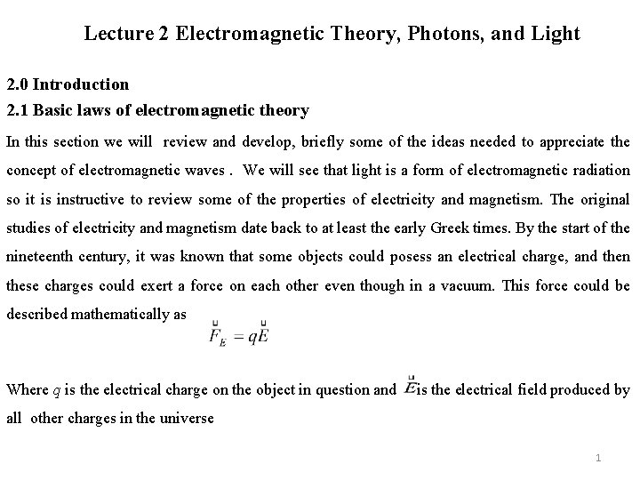 Lecture 2 Electromagnetic Theory, Photons, and Light 2. 0 Introduction 2. 1 Basic laws