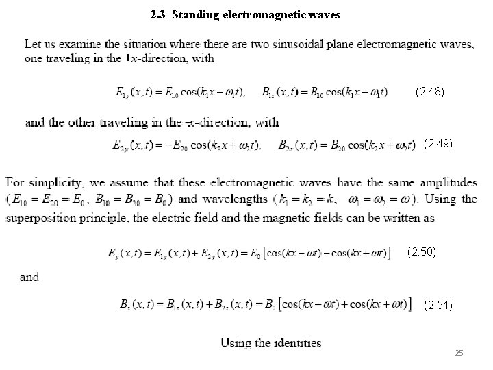 2. 3 Standing electromagnetic waves (2. 48) (2. 49) (2. 50) (2. 51) 25