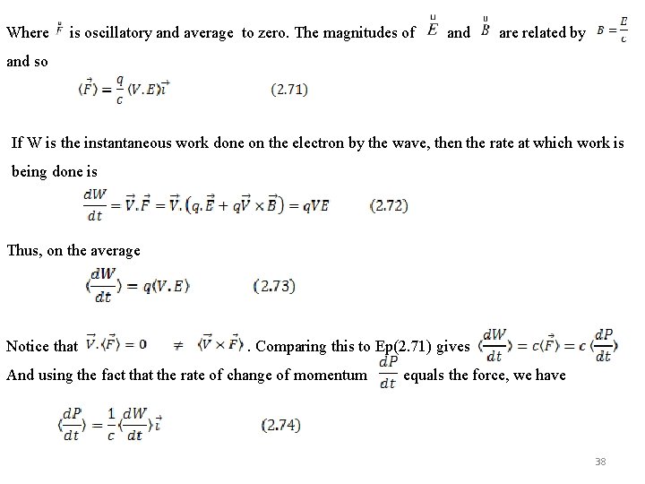 Where is oscillatory and average to zero. The magnitudes of and are related by