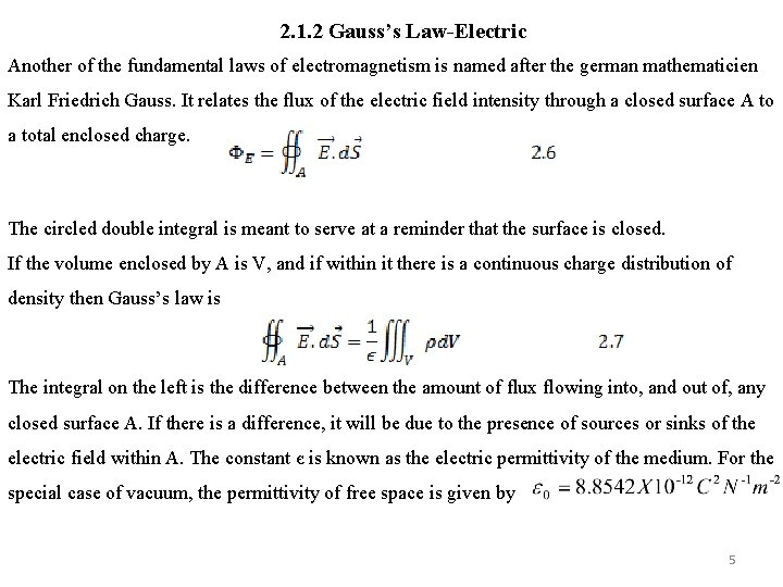 2. 1. 2 Gauss’s Law-Electric Another of the fundamental laws of electromagnetism is named