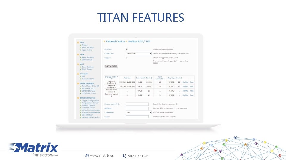 TITAN FEATURES www. matrix. es 902 19 81 46 