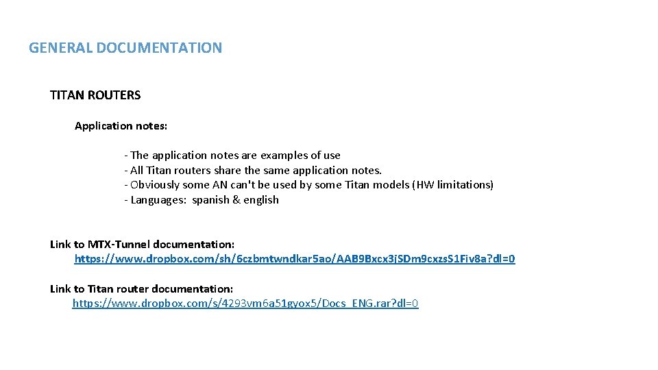GENERAL DOCUMENTATION TITAN ROUTERS Application notes: - The application notes are examples of use