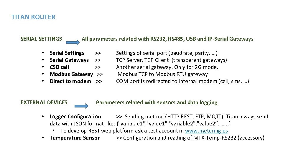 TITAN ROUTER SERIAL SETTINGS • • • All parameters related with RS 232, RS