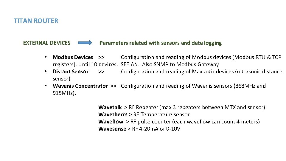 TITAN ROUTER EXTERNAL DEVICES Parameters related with sensors and data logging • Modbus Devices