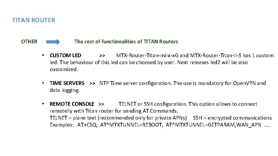 TITAN ROUTER OTHER The rest of functionalities of TITAN Routers • CUSTOM LED >>