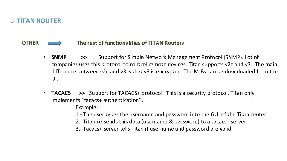 . - TITAN ROUTER OTHER The rest of functionalities of TITAN Routers • SNMP