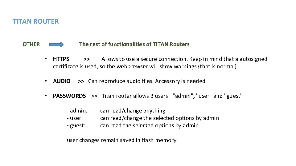 TITAN ROUTER OTHER The rest of functionalities of TITAN Routers • HTTPS >> Allows
