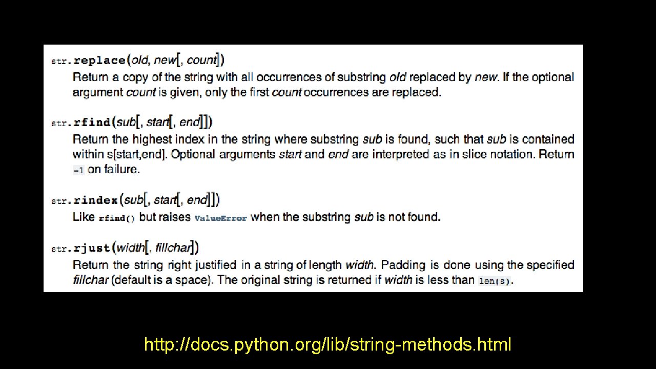 http: //docs. python. org/lib/string-methods. html http: //docs. python. org/lib/string-methods. html
