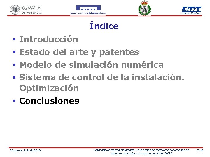 Índice § Introducción § Estado del arte y patentes § Modelo de simulación numérica