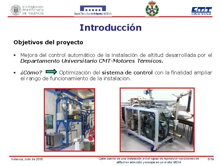 Introducción Objetivos del proyecto § Mejora del control automático de la instalación de altitud