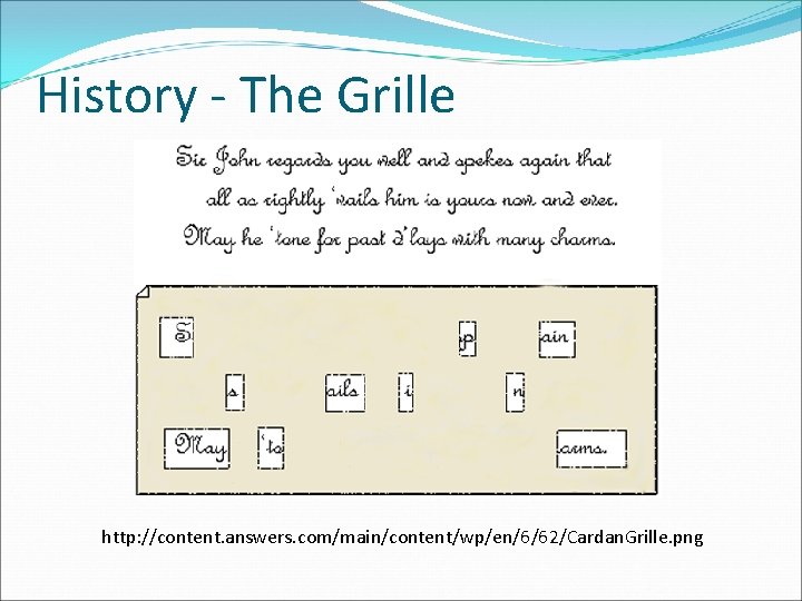 History - The Grille http: //content. answers. com/main/content/wp/en/6/62/Cardan. Grille. png History - The Grille http: //content. answers. com/main/content/wp/en/6/62/Cardan. Grille. png