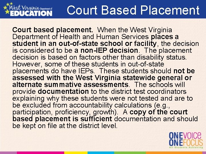 Court Based Placement Court based placement. When the West Virginia Department of Health and