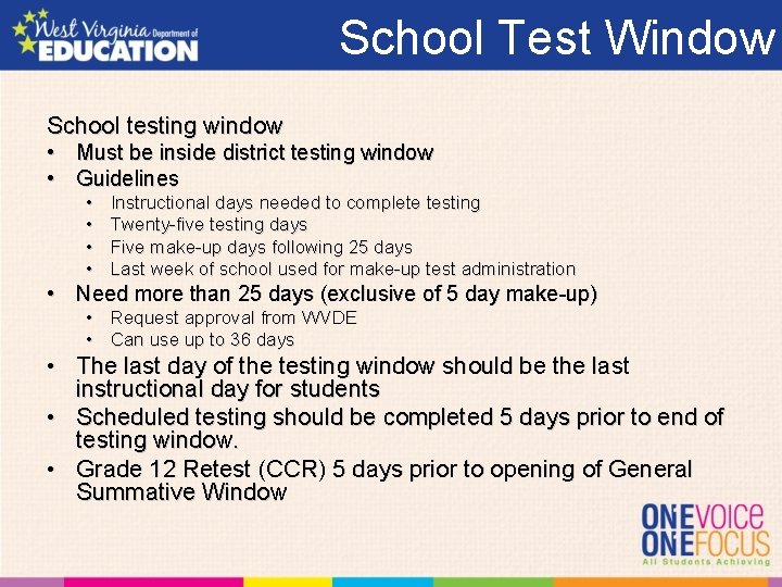 School Test Window School testing window • Must be inside district testing window •