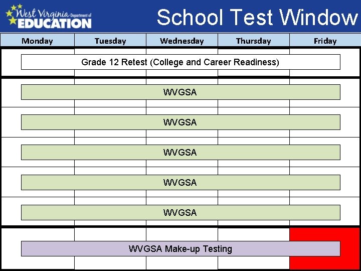 School Test Window Monday Tuesday Wednesday Thursday Friday Grade 12 Retest (College and Career
