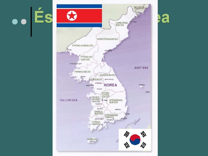Észak-, Dél-Korea 